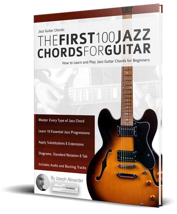 The First 100 Jazz Chords For Guitar Fundamental Changes