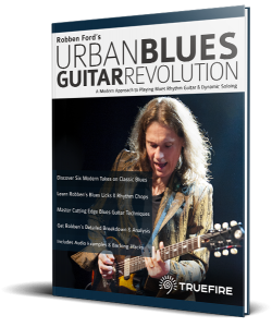 Robben Ford's Urban Blues Guitar Revolution